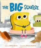 The Big Squeeze Hardcover Children’s Book