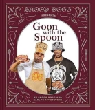 Snoop Dogg Presents Goon with the Spoon Hardcover Book